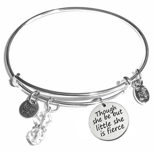 Though She Be But Little, She is Fierce  - Message Bangle Bracelet - Expandable Wire Bracelet– Comes in a gift box