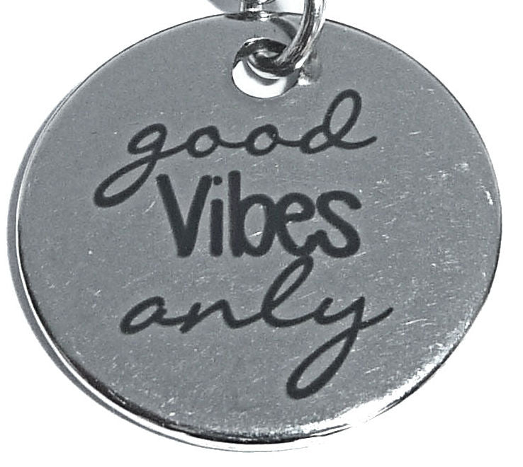 Stainless Steel charm - Good Vibes Only