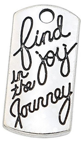 Pewter Silver Tone charm - Find Joy in the journey