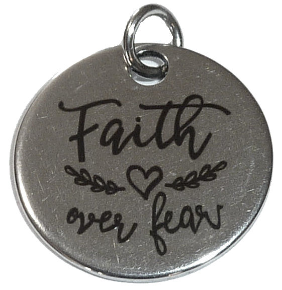 Pewter Silver Tone charm - Faith over Fear