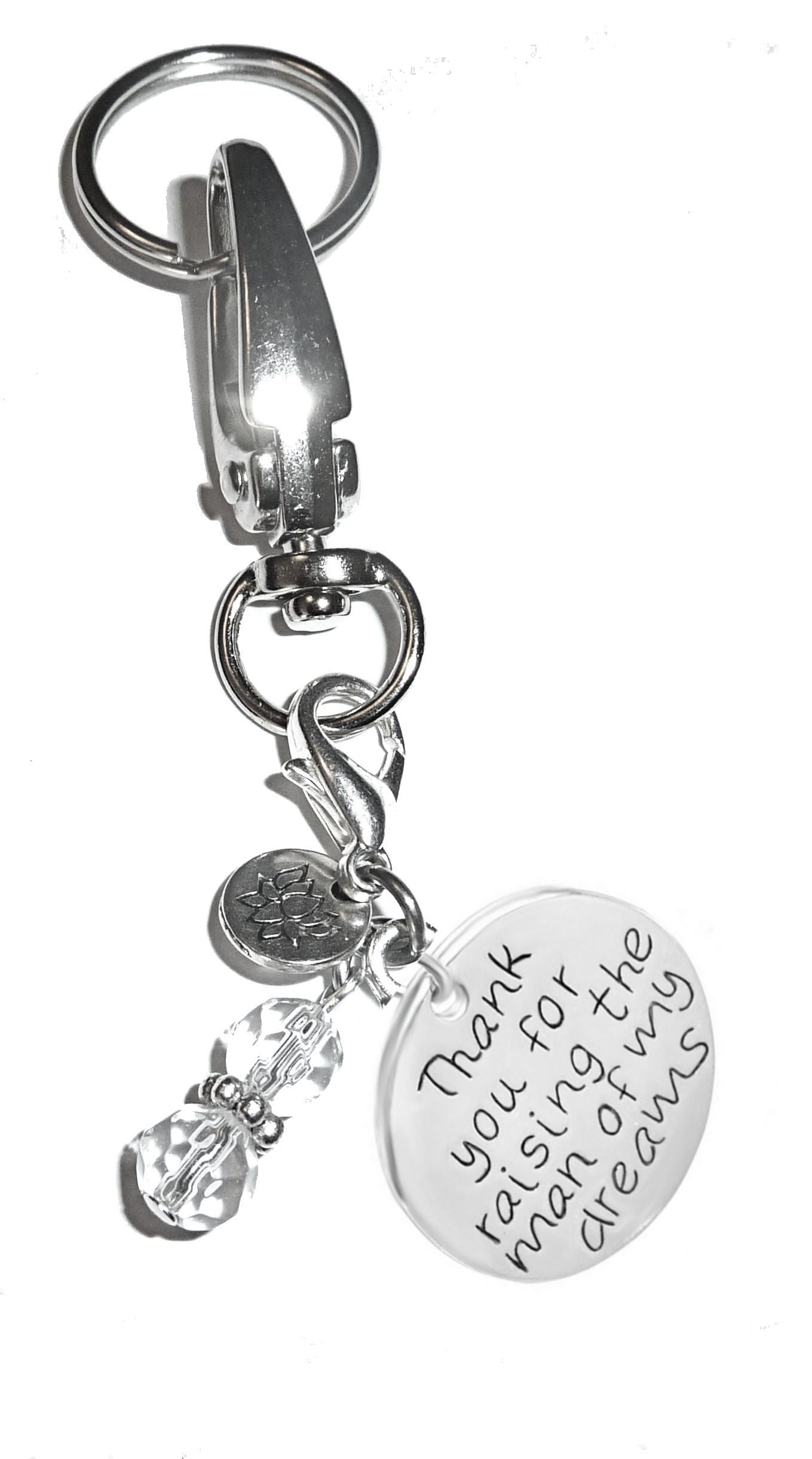 Thank you for raising the man of my dreams - Charm Key Chain Ring, Women's Purse or Necklace Charm, Comes in a Gift Box!