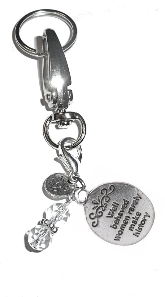(Well Behaved Women Rarely Make History) Charm Key Chain Ring, Women's Purse or Necklace Charm, Comes in a Gift Box!