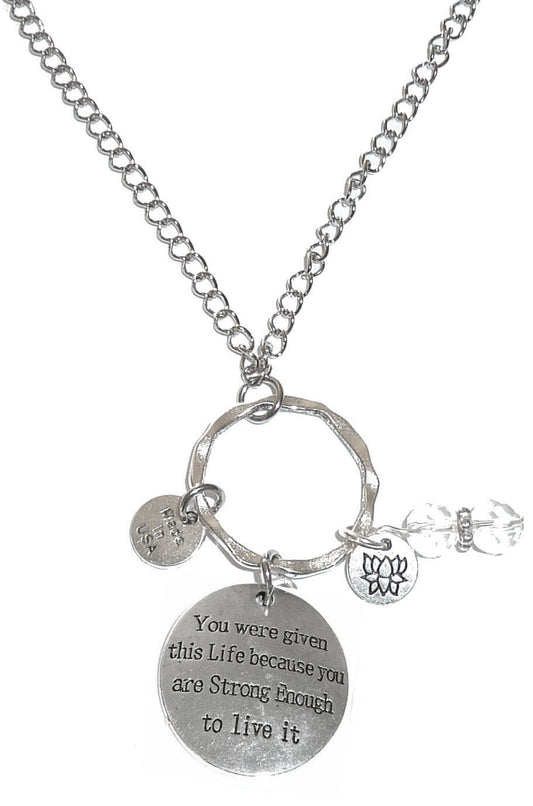 Rearview Mirror Charms - You Were Given This Life Because You Are Strong Enough To Live It