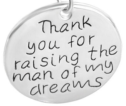Pewter Silver Tone charm - Thank you for raising the man of my dreams