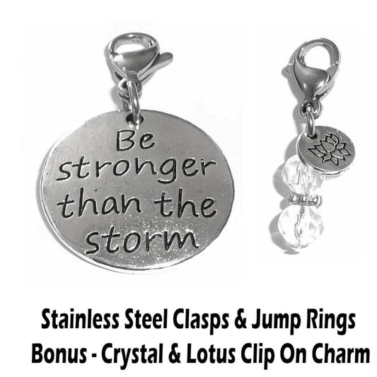 Be Stronger Than The Storm Clip On Charms - Inspirational Charms Clip On Anywhere