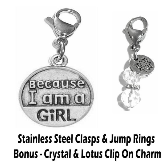 Beacuse I Am A Girl Clip On Charms - Whimsical Charms Clip On Anywhere