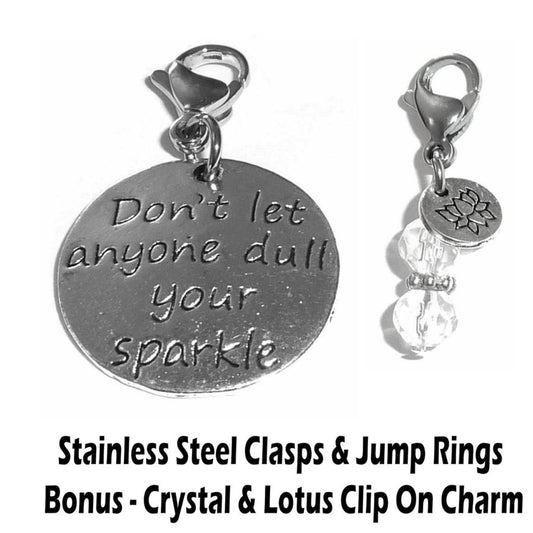 Don't Let Anyone Dull Your Sparkle Clip On Charms - Inspirational Charms Clip On Anywhere