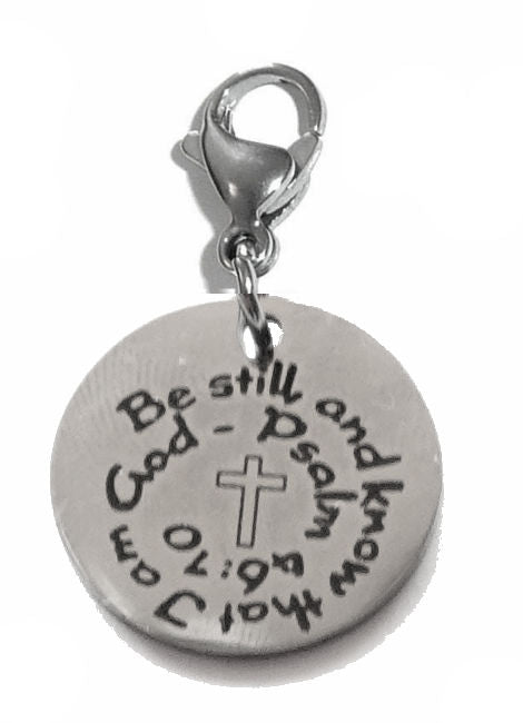Pewter Silver Tone charm - Be still and know that I am God