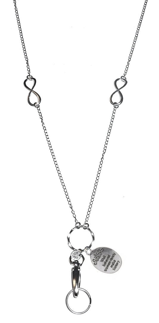 Well Behaved Women Rarely Make History - Charm Lanyard Stainless Steel Fashion Women's Lanyard 34" With Lobster Clasp