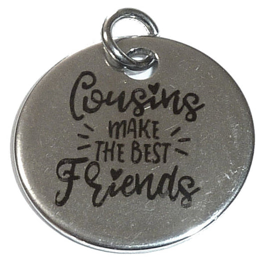 Pewter Silver Tone charm - Cousins Make the Best Friends