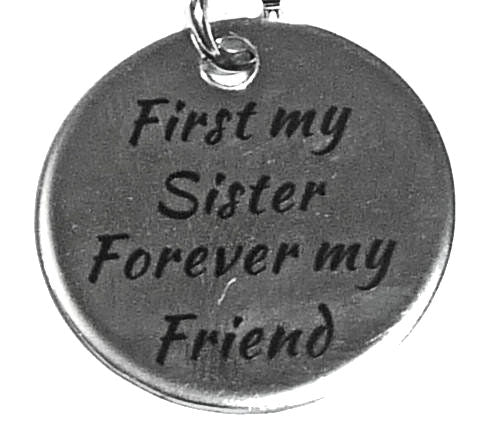 Pewter Silver Tone charm - First My Sister Forever My Friend