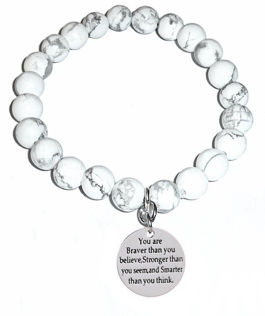 You Are Braver Howlite Bracelet - You are braver than you believe, stronger than you seem, and smarter than you think