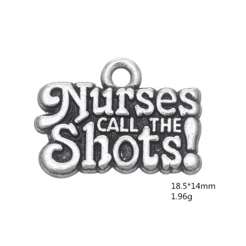 Pewter Silver Tone charm - Nurses call the shots