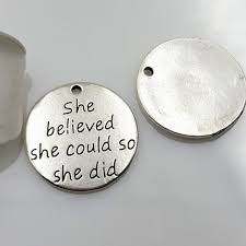 Pewter Silver Tone Message Charm - She Believed she could
