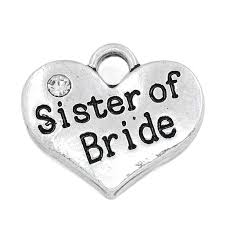 Pewter Silver Tone charm - Sister of Bride